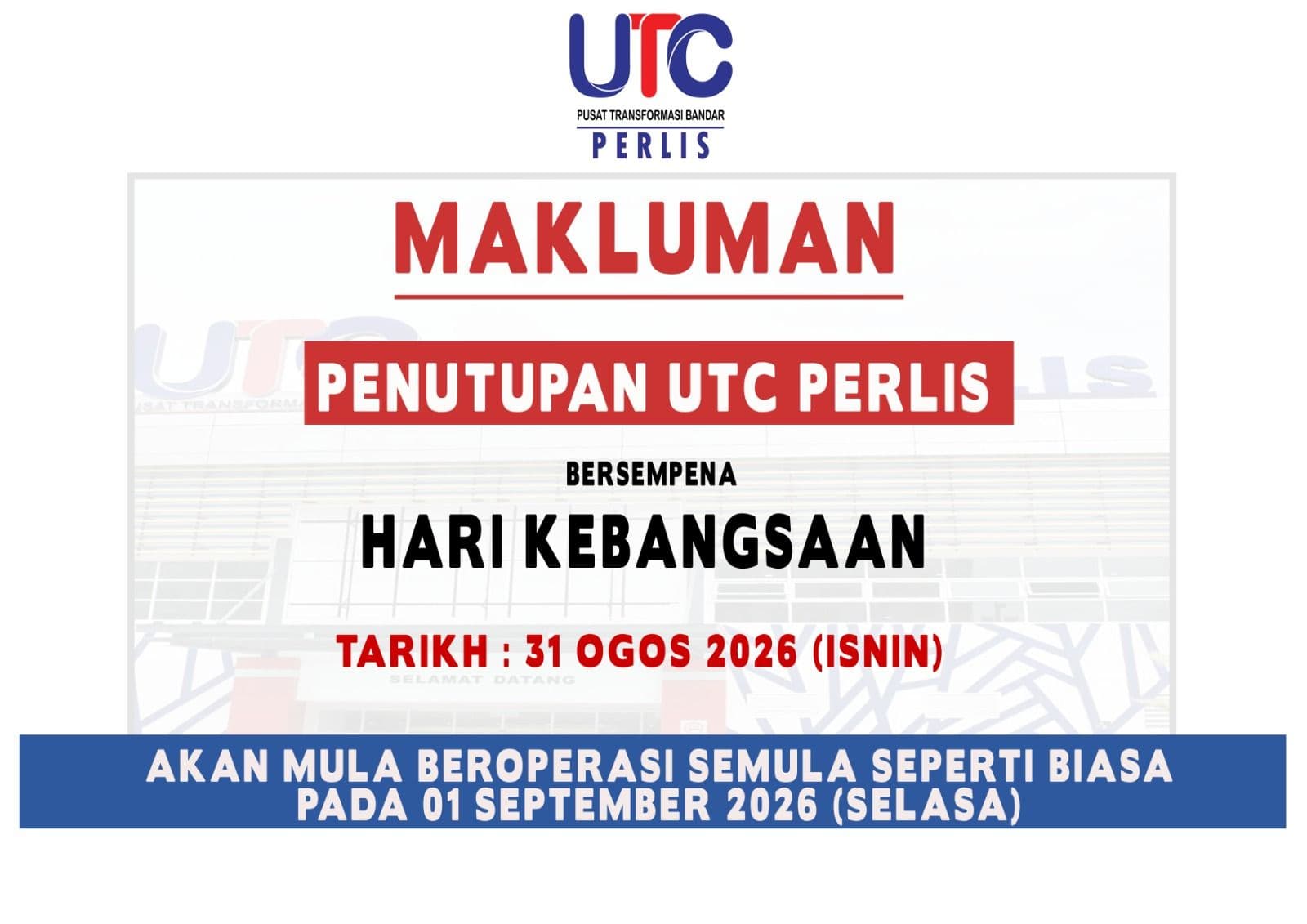 NOTIS MAKLUMAN PENUTUPAN UTC PERLIS BERSEMPENA HARI KEBANGSAAN.